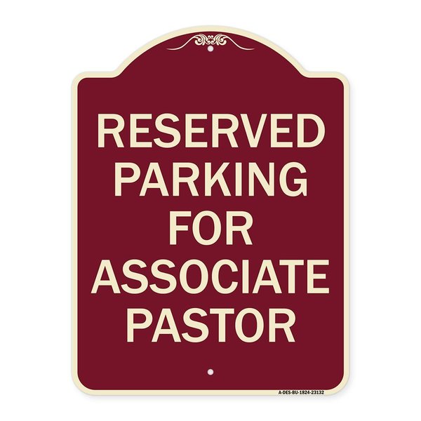 Signmission Reserved Parking for Associate Pastor Heavy-Gauge Aluminum Sign, 24" x 18", BU-1824-23132 A-DES-BU-1824-23132